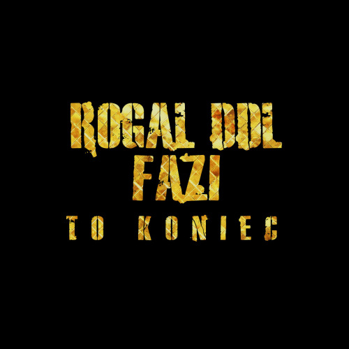 PŁYTA  - ROGAL DDL x FAZI - To Koniec UNIKAT - CIEMNA STREFA - RPK