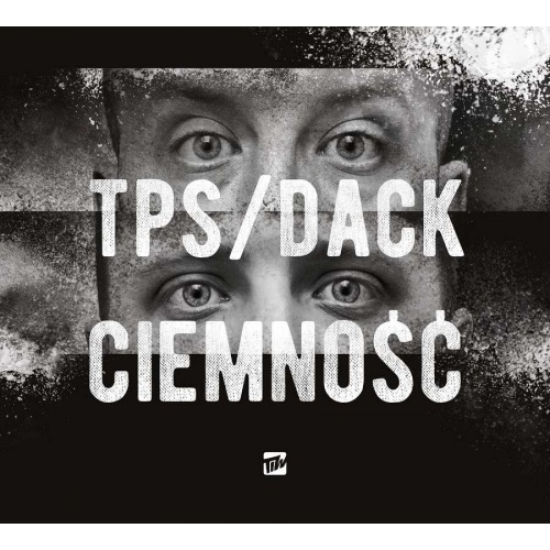 Płyta - TPS / DACK - Ciemność - TYLKO I WYŁĄCZNIE